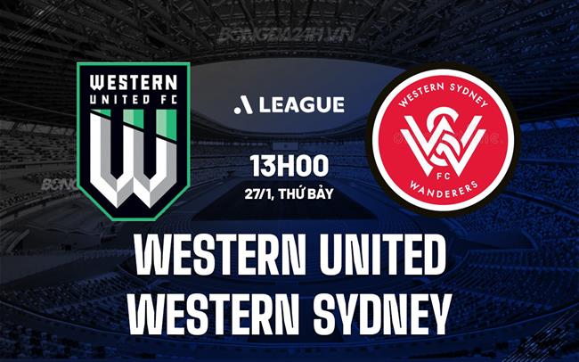 Bình luận Western United vs Western Sydney, 13h, 27/1 (Giải vô địch quốc gia Australia 2023/24)