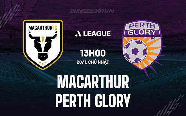 Nhận định Macarthur vs Perth Glory 13h00 ngày 28/1 (Giải VĐQG Australia 2023/24)