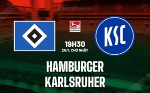 Nhận định Hamburger vs Karlsruher 19h30 ngày 28/1 (hạng 2 Đức 2023/24)