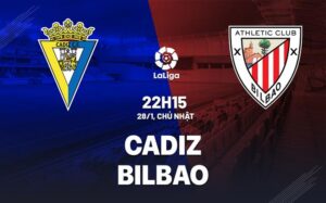 Bình luận bóng đá Cadiz vs Bilbao 22h15 ngày 28/1 (La Liga 2023/24)