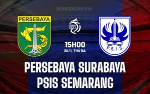 Nhận định Persebaya Surabaya vs PSIS Semarang 15h00 ngày 30/1 (Giải vô địch quốc gia Indonesia 2023/24)