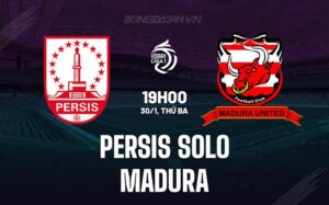 Nhận định Persis Solo vs Madura 19h ngày 30/1 (Giải vô địch quốc gia Indonesia 2023/24)