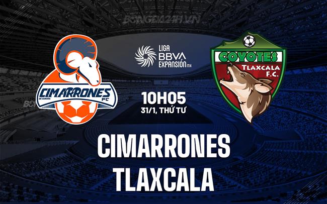 Nhận định Cimarrones vs Tlaxcala 10h05 ngày 31/1 (hạng 2 Mexico 2023/24)