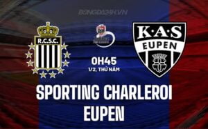 Nhận định Sporting Charleroi vs Eupen 0h45 ngày 01/02 (Giải vô địch quốc gia Bỉ 2023/24)