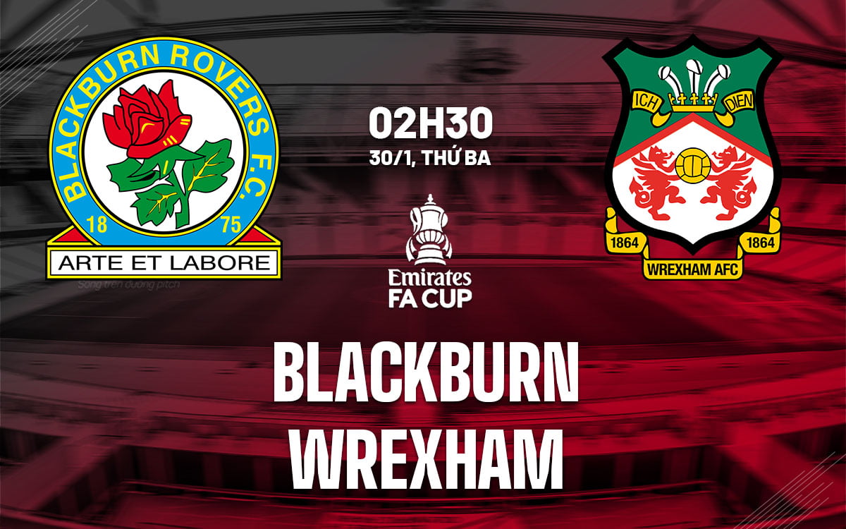 Dự đoán bóng đá Blackburn vs Wrexham hôm nay