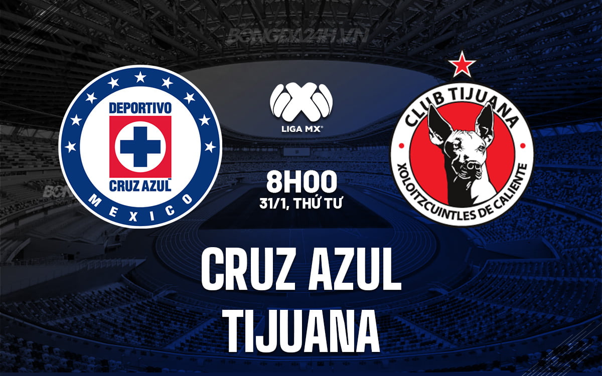 Cruz Azul đấu với Tijuana