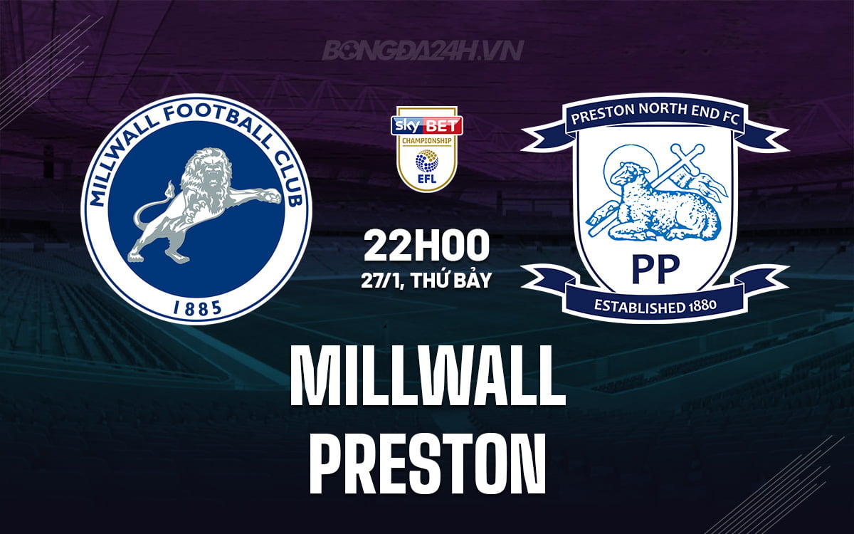 Millwall đấu với Preston