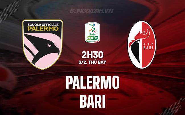 Nhận định – dự đoán Palermo vs Bari 2h30 ngày 3/2 (hạng 2 Italy 2023/24)