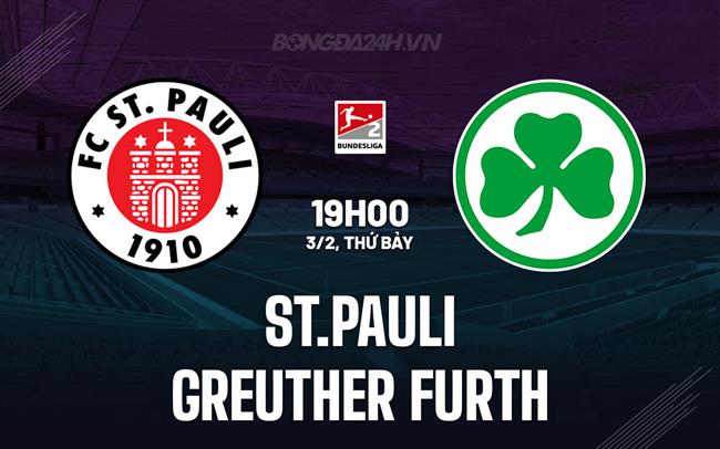 Bình luận trận đấu St.Pauli vs Greuther Furth, 19h ngày 3/2 (hạng 2 Đức 2023/24)