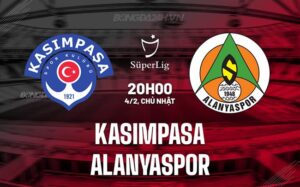 Nhận định Kasimpasa vs Alanyaspor 20h00 ngày 04/02 (Giải vô địch quốc gia Thổ Nhĩ Kỳ 2023/24)