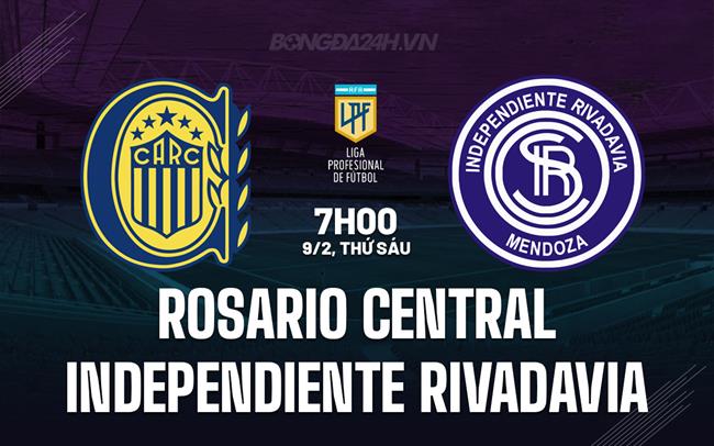Nhận định Rosario Central vs Rivadavia, 7h15 ngày 09/02 (Copa de la Liga Argentina 2024)