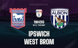 Nhận định Ipswich vs West Brom 19h30 ngày 10/2 (Giải hạng Nhất Anh 2023/24)