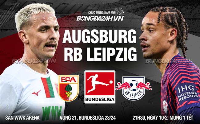 Bình luận bóng đá Augsburg vs Leipzig 21h30 ngày 10/2 (Bundesliga 2023/24)