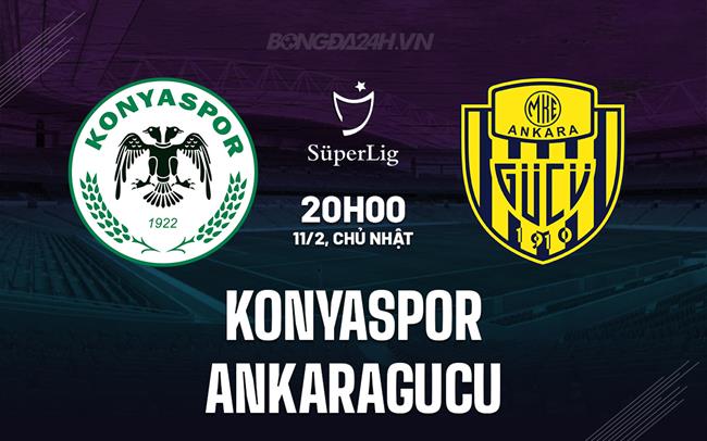 Bình luận Konyaspor vs Ankaragucu, 20h00 ngày 11/02 (Giải vô địch quốc gia Thổ Nhĩ Kỳ 2023/24)