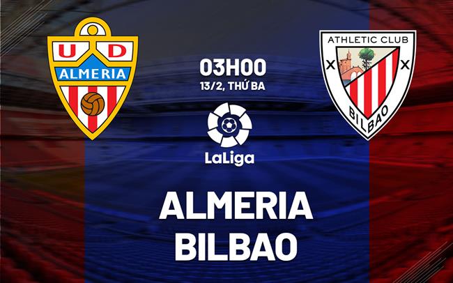 Bình luận bóng đá Almeria vs Bilbao 3h00 ngày 13/2 (La Liga 2023/24)