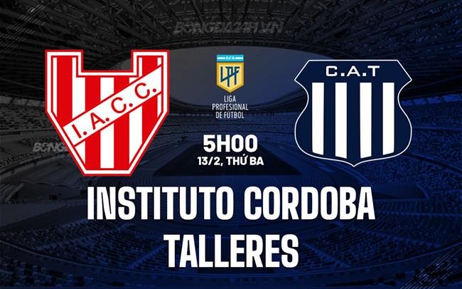 Nhận định Instituto vs Talleres 05h00 ngày 13/02 (Copa de la Liga Argentina 2024)