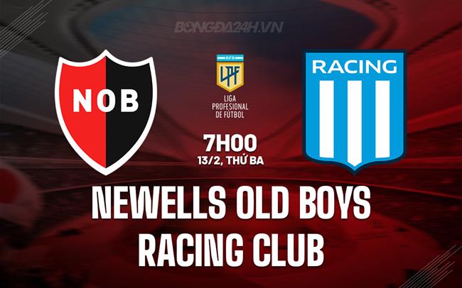 Nhận định Newells Old Boys vs Racing Club 7h00 ngày 13/02 (Argentina Copa de la Liga 2024)