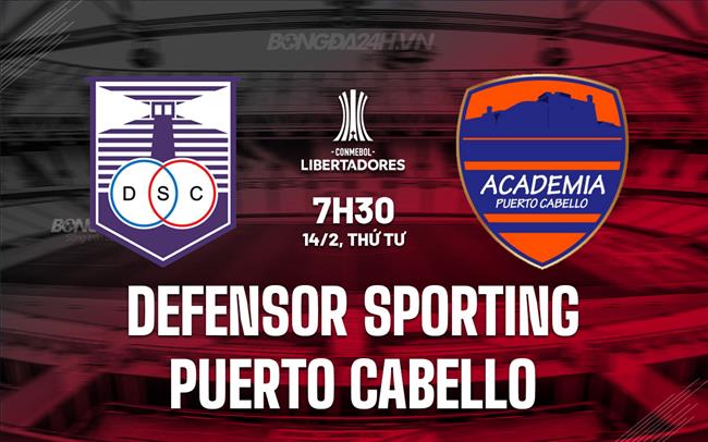 Nhận định Defensor SC vs Puerto Cabello 7h30 14/02 (Copa Libertadores 2024)