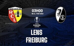 Bình luận bóng đá Lens vs Freiburg 3h00 ngày 16/2 (Europa League 2023/24)