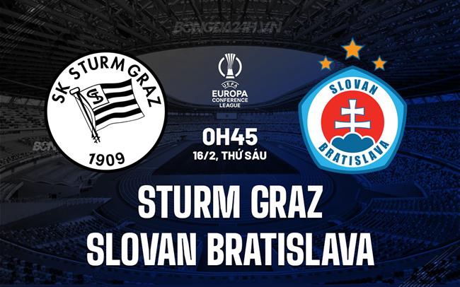 Nhận định Sturm Graz vs Slovan Bratislava 0h45 16/02 (Conference League 2023/24)