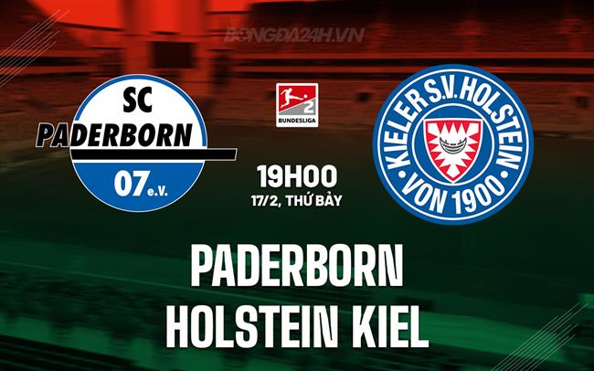 Nhận định Paderborn vs Holstein Kiel 19h 17/2 (hạng 2 Đức 2023/24)