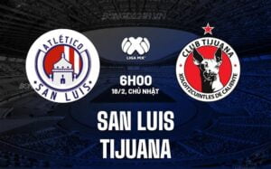 Bình luận San Luis vs Tijuana 6h00 ngày 18/2 (Vô địch quốc gia Mexico 2023/24)