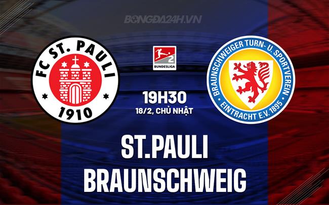 Bình luận St.Pauli vs Braunschweig, 19h30 ngày 18/2 (hạng 2 Đức 2023/24)