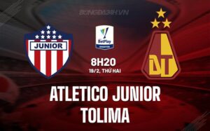 Nhận định Atletico Junior vs Tolima 8h20 ngày 19/02 (Giải vô địch quốc gia Colombia 2024)