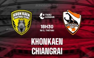 Bình luận Khonkaen vs Chiangrai 18h30 ngày 19/2 (Giải vô địch quốc gia Thái Lan 2023/24)