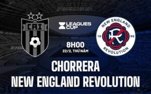 Nhận định La Chorrera vs New England Revolution 8h00 ngày 22/02 (Concacaf Champions Cup 2024)