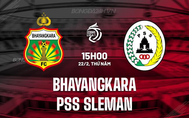Nhận định Bhayangkara vs PSS Sleman 15h00 ngày 22/02 (Giải vô địch quốc gia Indonesia 2023/24)