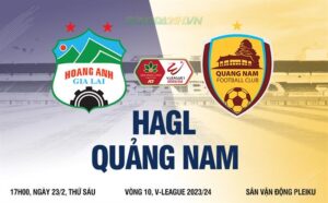 Bình luận HAGL vs Quảng Nam (17h ngày 23/2): Cơ hội ghi bàn