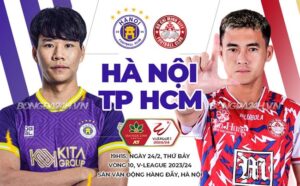 Nhận định Hà Nội vs TP.HCM FC (19h15 24/2): Cơ hội giành 3 điểm