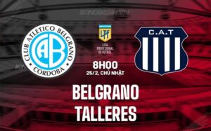 Nhận định Belgrano vs Talleres 8h00 ngày 25/02 (Copa de la Liga Argentina 2024)