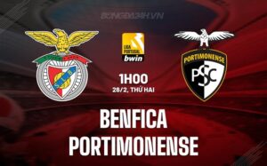 Nhận định Benfica vs Portimonense 1h00 ngày 26/2 (Giải vô địch quốc gia Bồ Đào Nha 2023/24)