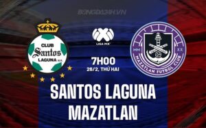 Nhận định Santos Laguna vs Mazatlan 7h00 ngày 26/2 (Giải vô địch quốc gia Mexico 2023/24)