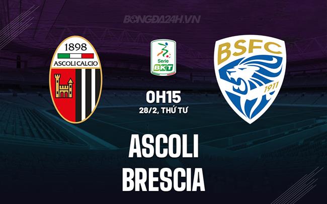 Bình luận bóng đá Ascoli vs Brescia 0h15 28/2 (hạng 2 Italia 2023/24)