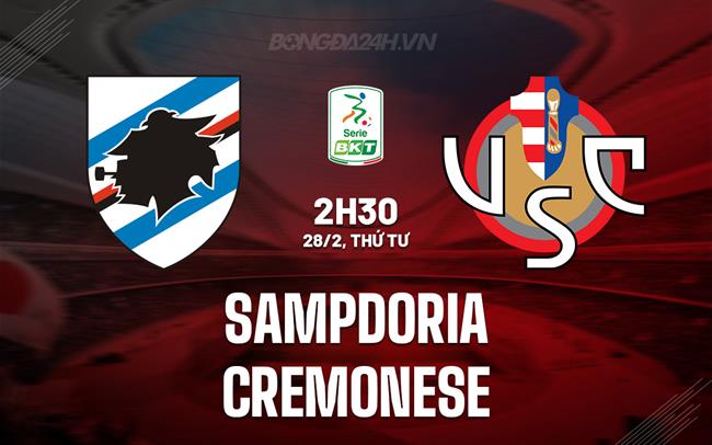 Nhận định – dự đoán Sampdoria vs Cremonese 2h30 28/2 (hạng 2 Italy 2023/24)