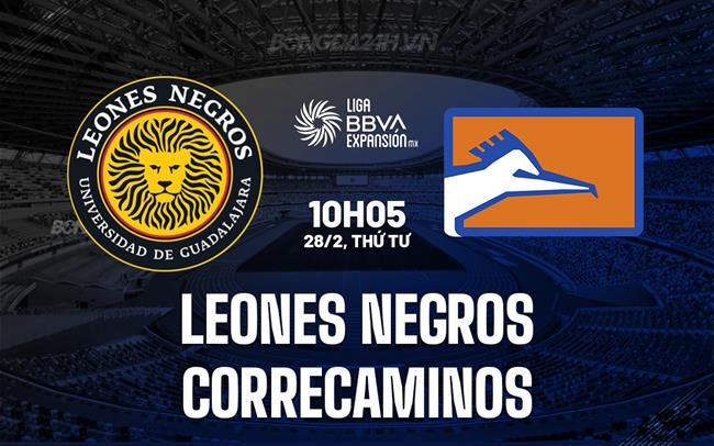 Nhận định Leones Negros vs Correcaminos 10h05 28/2 (hạng 2 Mexico 2023/24)