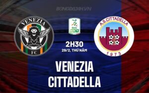 Nhận định Venezia vs Cittadella 2h30 29/2 (hạng 2 Italy 2023/24)