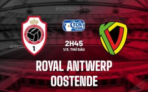 Nhận định Royal Antwerp vs Oostende 2h45 ngày 1/3 (Cúp Quốc gia Bỉ 2023/24)