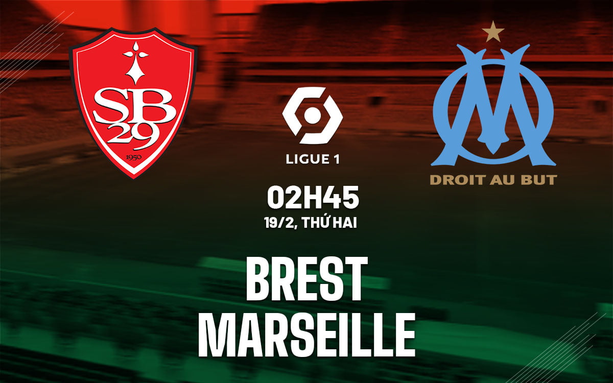 Soi kèo bóng đá Brest vs Marseille vdqg hôm nay