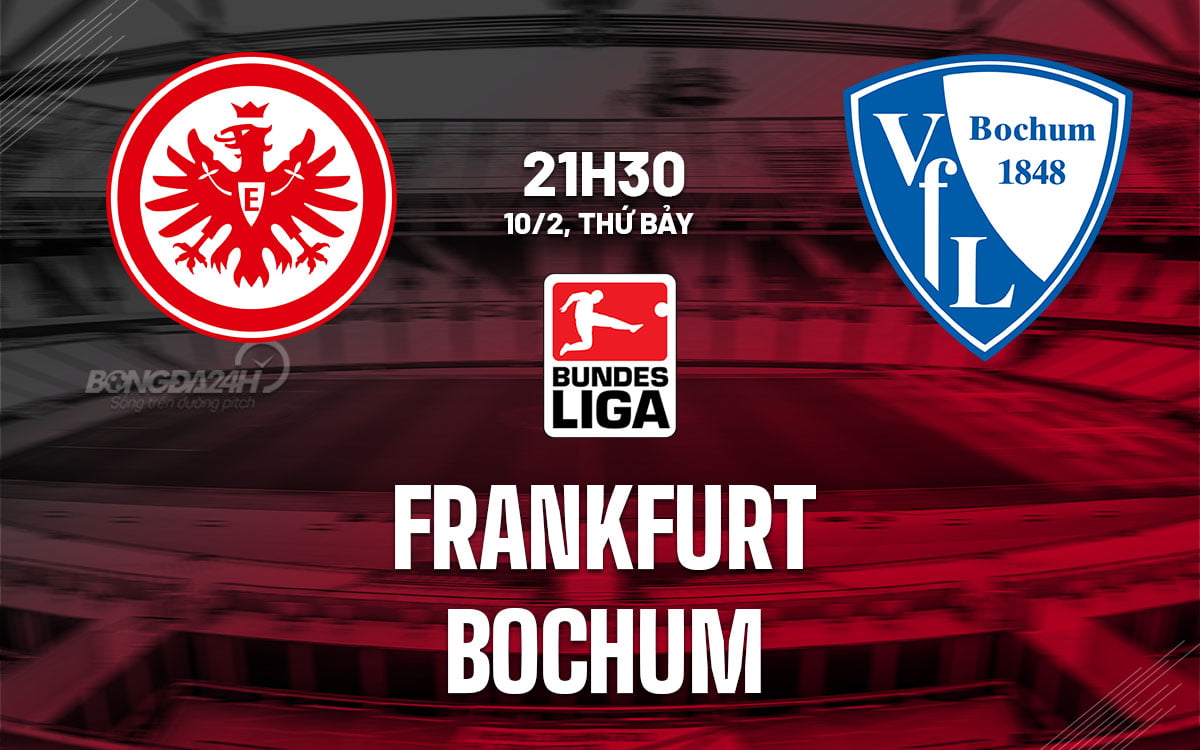 Dự đoán kết quả trận đấu Frankfurt vs Bochum vdqg duc bundesliga hôm nay
