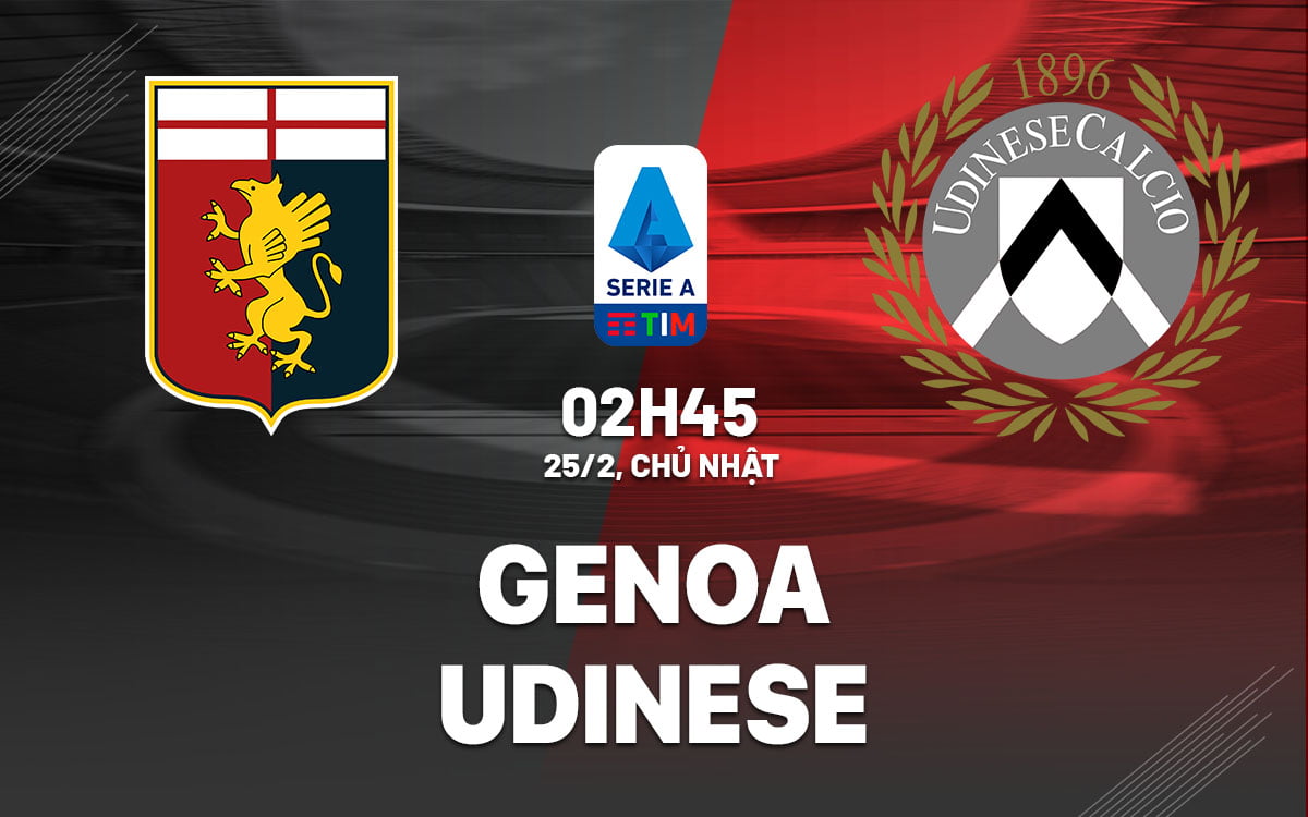 Soi kèo bóng đá hôm nay Genoa vs Udinese vdqg italia serie
