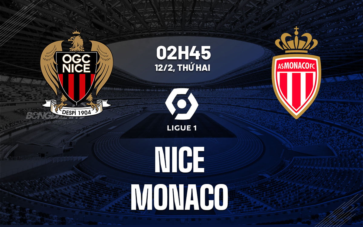 Dự đoán bóng đá Nice vs Monaco vdqg phap ligue 1 hôm nay