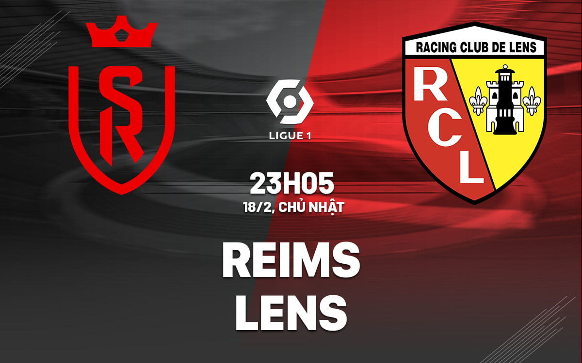 Dự đoán bóng đá Reims vs Lens VDQG Pháp Ligue 1 hôm nay