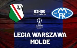 Bình luận trận đấu Legia Warszawa vs Molde 3h00 ngày 23/2 (Conference League 2023/24)