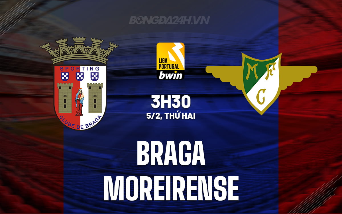 Braga đấu với Moreirense