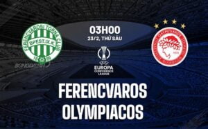 Nhận định Ferencvaros vs Olympiacos 3h00 ngày 23/2 (Conference League 2023/24)