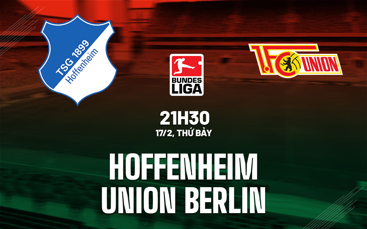 Soi kèo bóng đá Hoffenheim vs Union Berlin vdqg duc bundesliga hôm nay